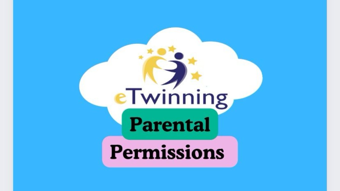 Parental Permissions - Öğrenci Veli İzinleri (eTwinning )